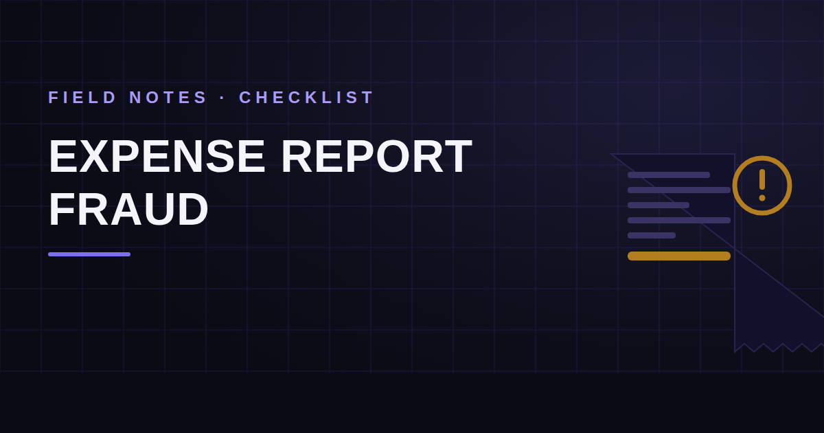 Expense Report Fraud: 8 Small Leaks That Add Up Fast