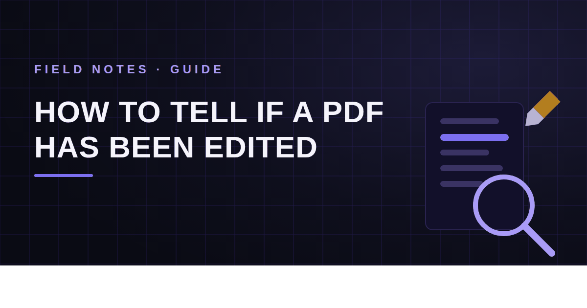 How to Tell if a PDF Has Been Edited: 6 Checks That Actually Work
