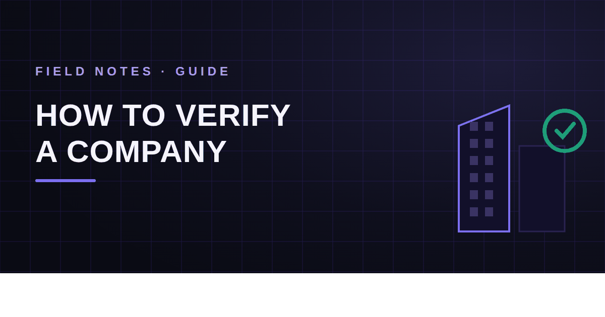 How to Verify a Company Is Legitimate: A Field Checklist